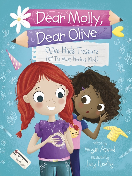 Title details for Olive Finds Treasure (of the Most Precious Kind) by Megan Atwood - Available